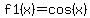 f1%28x%29=cos%28x%29
