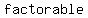 factorable