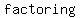 factoring