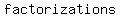 factorizations