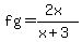 fg=%282x%29%2F%28x%2B3%29