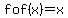 fof%28x%29=x