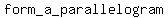 form_+a_+parallelogram