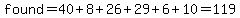found=40%2B8%2B26%2B29%2B6%2B10=119