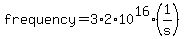 frequency=3%2A2%2A10%5E16%281%2Fs%29