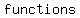 functions