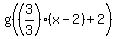 g%28%283%2F3%29%28x-2%29%2B2%29