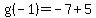g%28-1%29=-7%2B5+