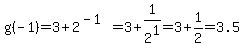 g%28-1%29=3%2B2%5E%28-1%29=3%2B1%2F2%5E1=3%2B1%2F2=3.5