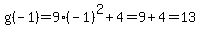 g%28-1%29=9%2A%28-1%29%5E2+%2B+4=9%2B4=13