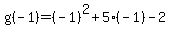 g%28-1%29+=+%28-1%29%5E2+%2B+5%28-1%29-2