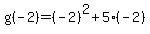 g%28-2%29=%28-2%29%5E2%2B5%28-2%29