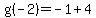 g%28-2%29=-1%2B4