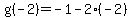 g%28-2%29=-1-2%28-2%29