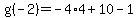 g%28-2%29=-4%2A4%2B10-1