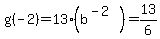 g%28-2%29=13%28b%5E%28-2%29%29=13%2F6