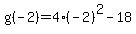 g%28-2%29=4%28-2%29%5E2-18
