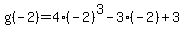 g%28-2%29=4%28-2%29%5E3-3%28-2%29%2B3