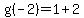 g%28-2%29+=+1+%2B+2