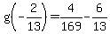 g%28-2%2F13%29=4%2F169-6%2F13
