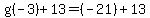 g%28-3%29%2B13=%28-21%29%2B13