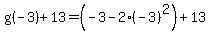 g%28-3%29%2B13=%28-3-2%28-3%29%5E2%29%2B13