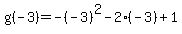 g%28-3%29=-%28-3%29%5E2-2%2A%28-3%29%2B1