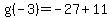 g%28-3%29=-27%2B11