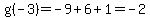 g%28-3%29=-9%2B6%2B1=-2