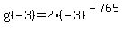 g%28-3%29=2%28-3%29%5E%28-765%29