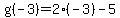 g%28-3%29=2%28-3%29-5