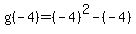 g%28-4%29=%28-4%29%5E2-%28-4%29