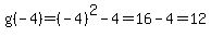 g%28-4%29=%28-4%29%5E2-4=16-4=12