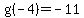 g%28-4%29+=+-11