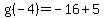 g%28-4%29+=+-16+%2B+5