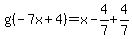 g%28-7x%2B4%29=x-4%2F7%2B4%2F7