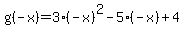 g%28-x%29=+3%28-x%29%5E2-5%28-x%29%2B4