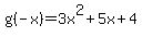 g%28-x%29=+3x%5E2%2B5x%2B4