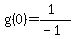 g%280%29=%281%29%2F%28-1%29