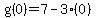 g%280%29=+7-3%280%29
