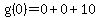g%280%29=0%2B0%2B10