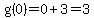 g%280%29=0%2B3=3