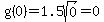 g%280%29=1.5sqrt%280%29=0