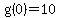 g%280%29=10