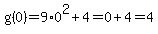 g%280%29=9%2A0%5E2+%2B+4=0%2B4=4