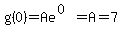 g%280%29=Ae%5E%280%29=A=7
