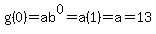 g%280%29=ab%5E0=a%281%29=a=13