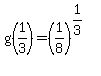 g%281%2F3%29=%281%2F8%29%5E%281%2F3%29