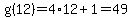 g%2812%29=4%2A12%2B1=49