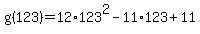 g%28123%29=12%2A123%5E2-11%2A123%2B11